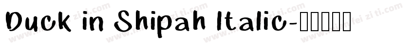 Duck in Shipah ltalic字体转换